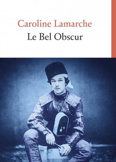 image : /upload/Année 2026/F2026_Lamarche_Le_Bel_Obscur.jpg